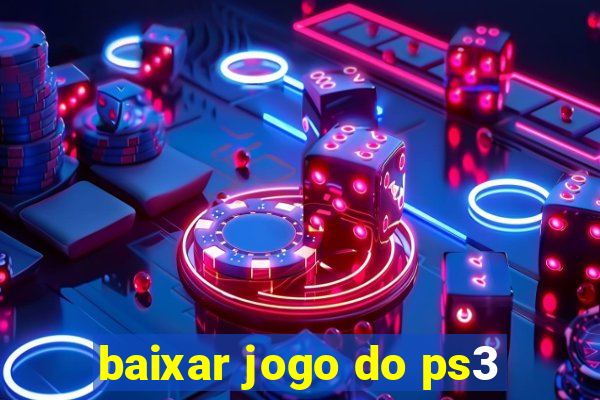 baixar jogo do ps3